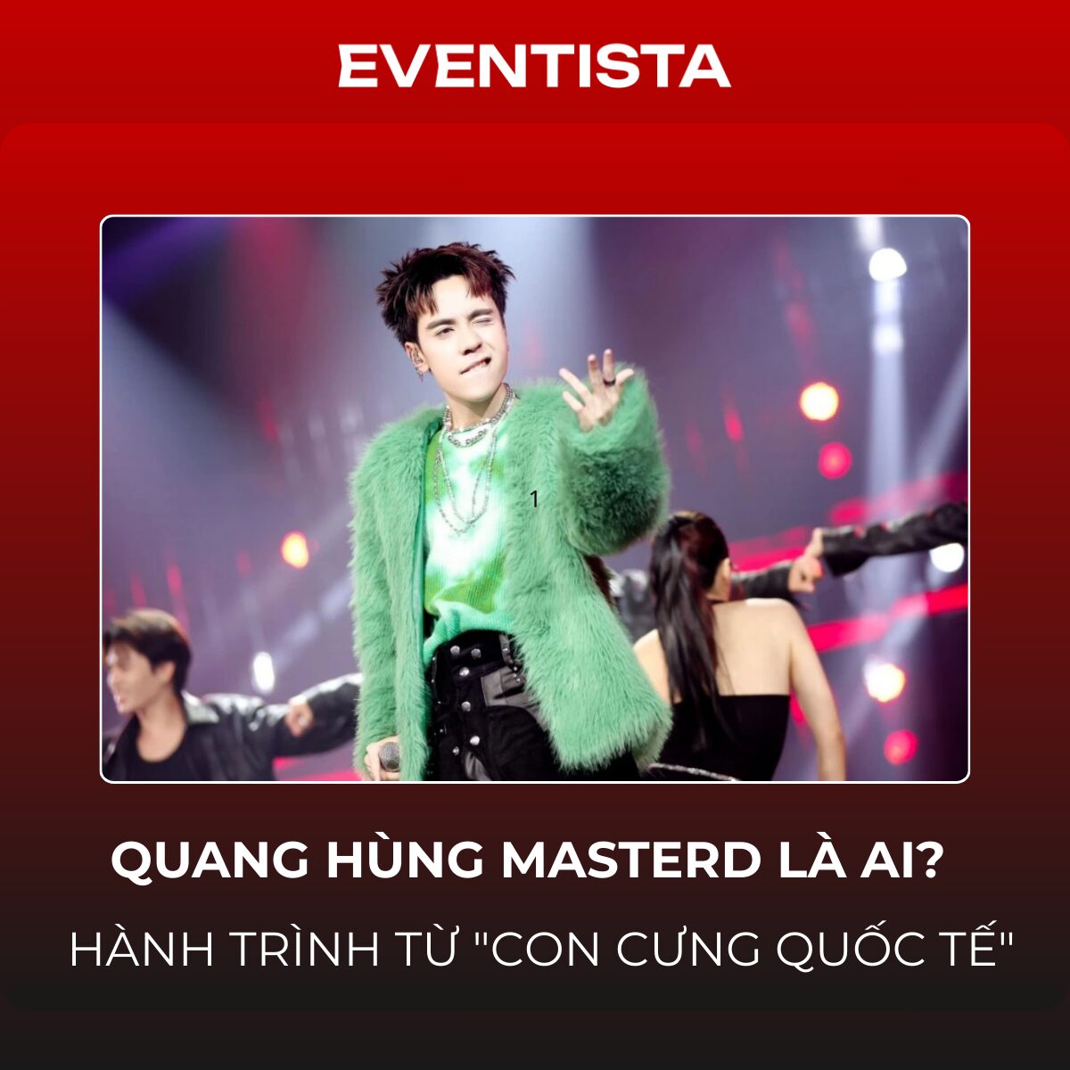Quang Hùng Masterd là ai - Hành trình khám phá nhân vật truyền cảm hứng trong cộng đồng Việt Nam 6 Quang Hùng Masterd là ai - Hành trình khám phá nhân vật truyền cảm hứng trong cộng đồng Việt Nam