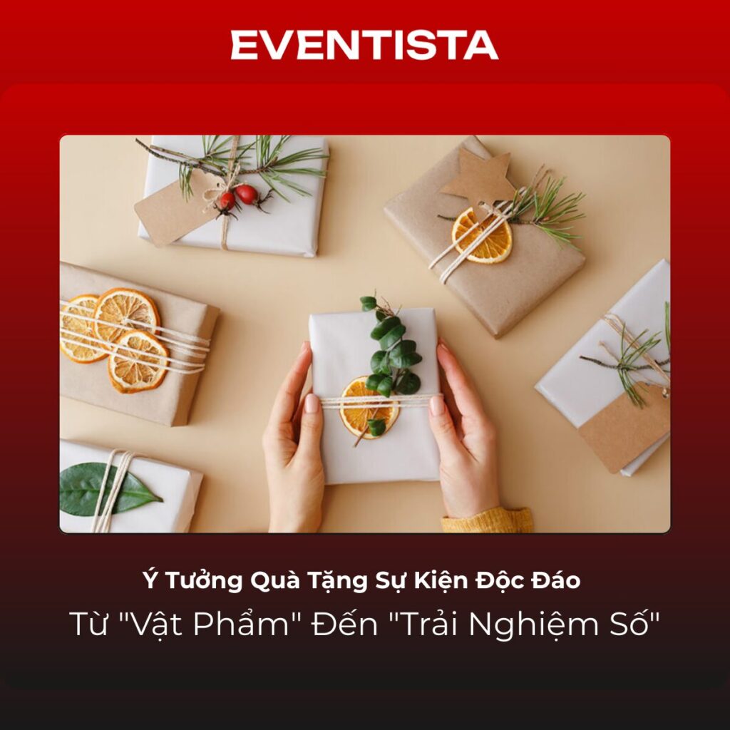 Ý Tưởng Quà Tặng Sự Kiện Độc Đáo 2025