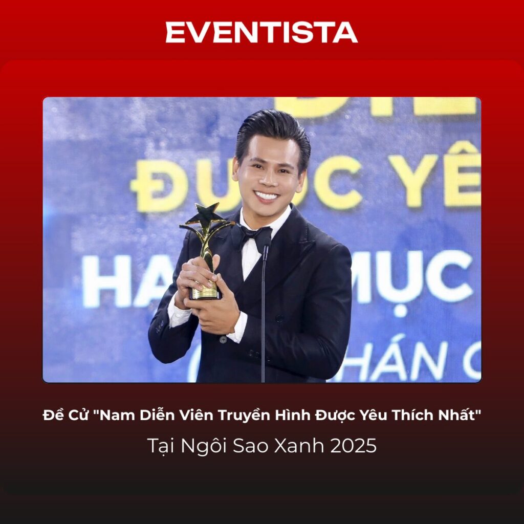 Đề Cử Nam Diễn Viên Truyền Hình Được Yêu Thích Nhất Tại Ngôi Sao Xanh 2025