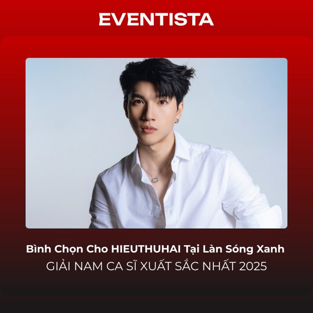 Bình chọn cho HIEUTHUHAI tại làn sóng xanh 2025