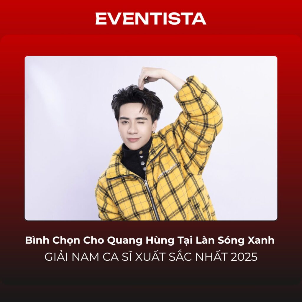 Bình Chọn Cho Quang Hùng Tại Làn Sóng Xanh 2025