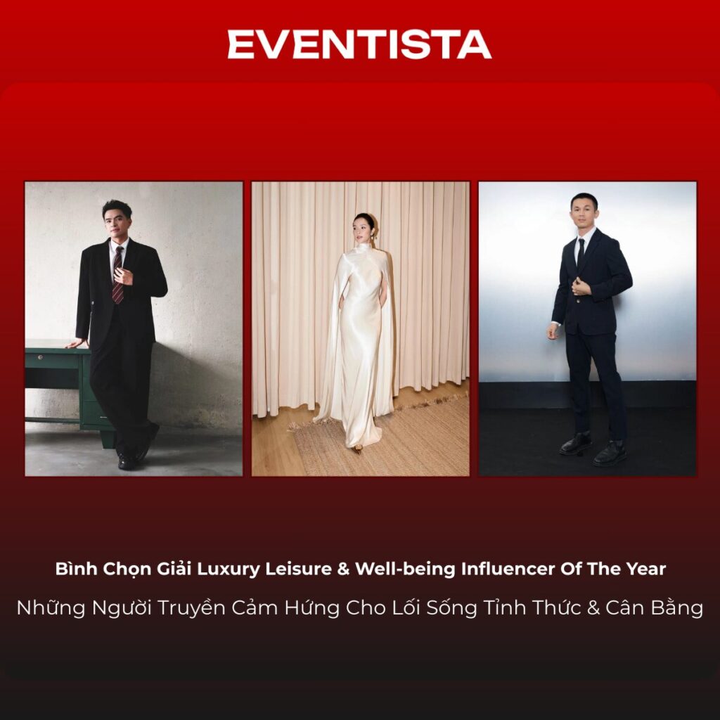 Bình Chọn Giải Luxury Leisure & Well-being Influencer Of The Year- Những Người Truyền Cảm Hứng Cho Lối Sống Tỉnh Thức & Cân Bằng