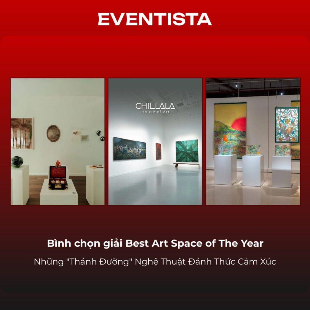 Bình chọn giải Best Art Space of The Year- Những Thánh Đường Nghệ Thuật Đánh Thức Cảm Xúc