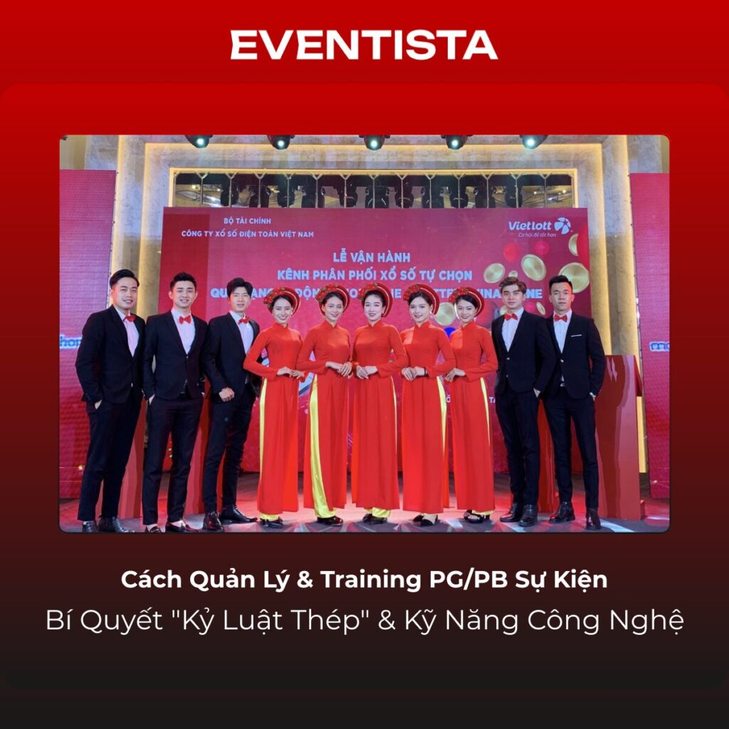 Cách Quản Lý & Training PG:PB Sự Kiện- Bí Quyết Kỷ Luật Thép & Kỹ Năng Công Nghệ