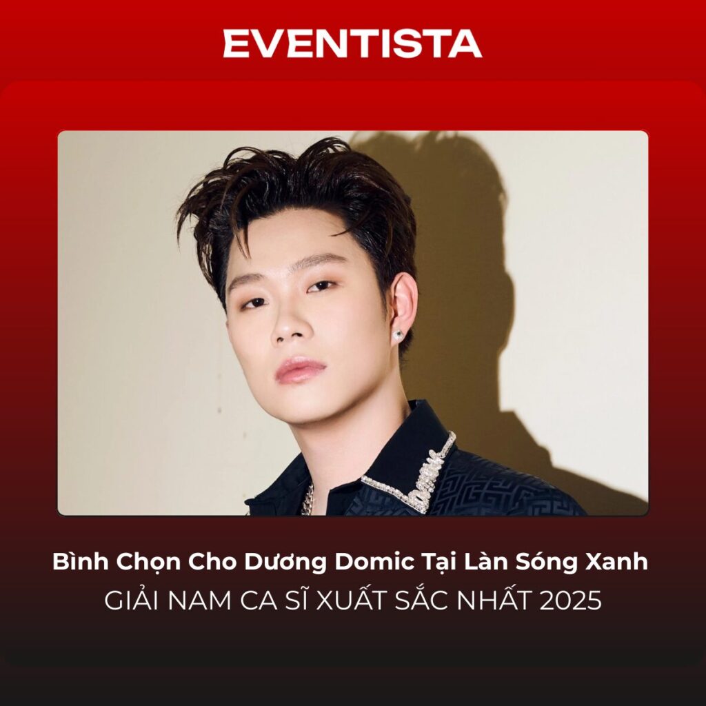 Bình chọn cho Dương Domic tại Làn Sóng Xanh 2025