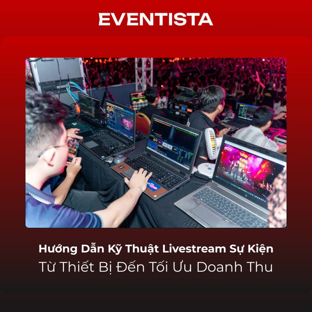 Hướng Dẫn Kỹ Thuật Livestream Sự Kiện