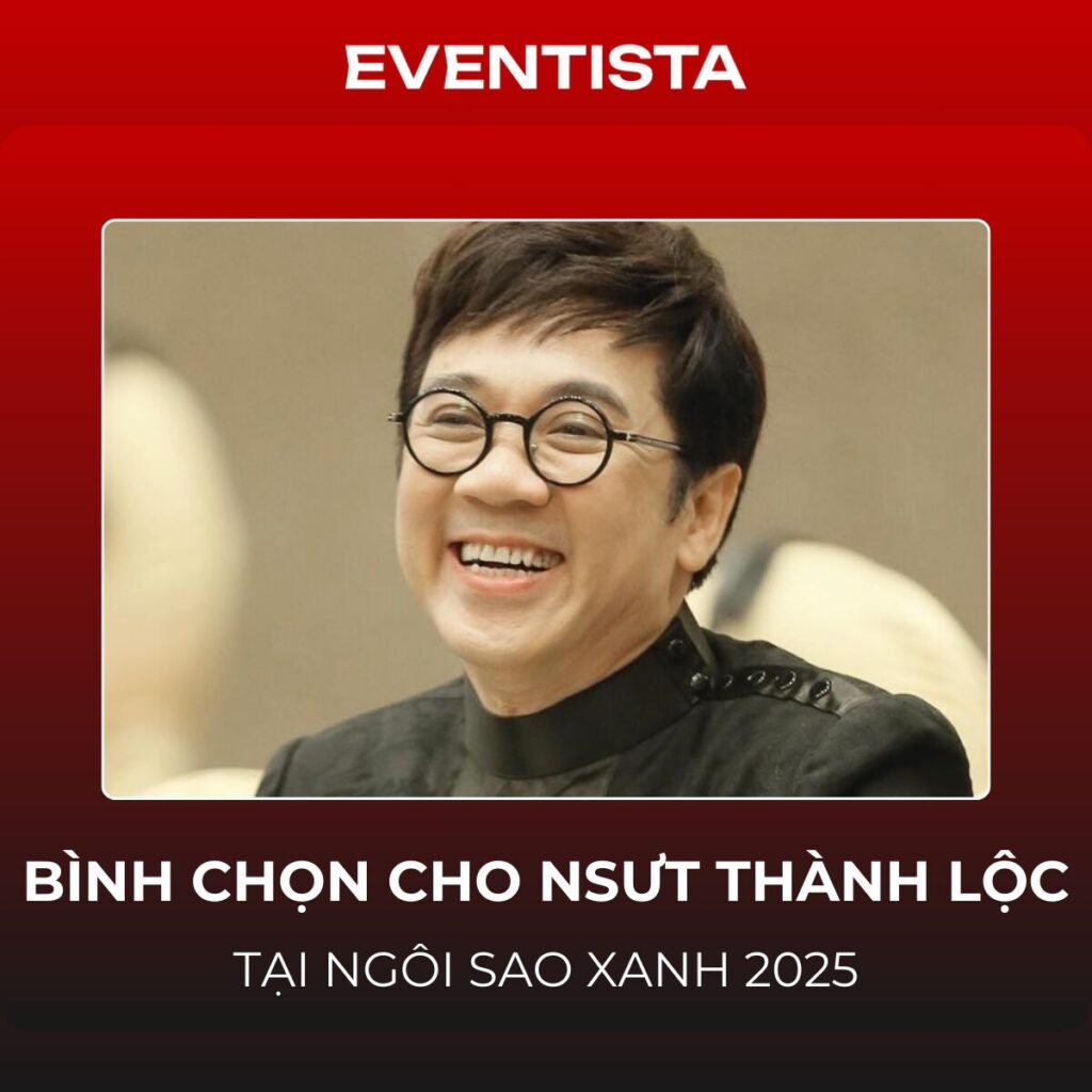 Bình Chọn Cho NSƯT Thành Lộc Tại Ngôi Sao Xanh 2025: Đề Cử "Nam Diễn Viên Được Yêu Thích Nhất"