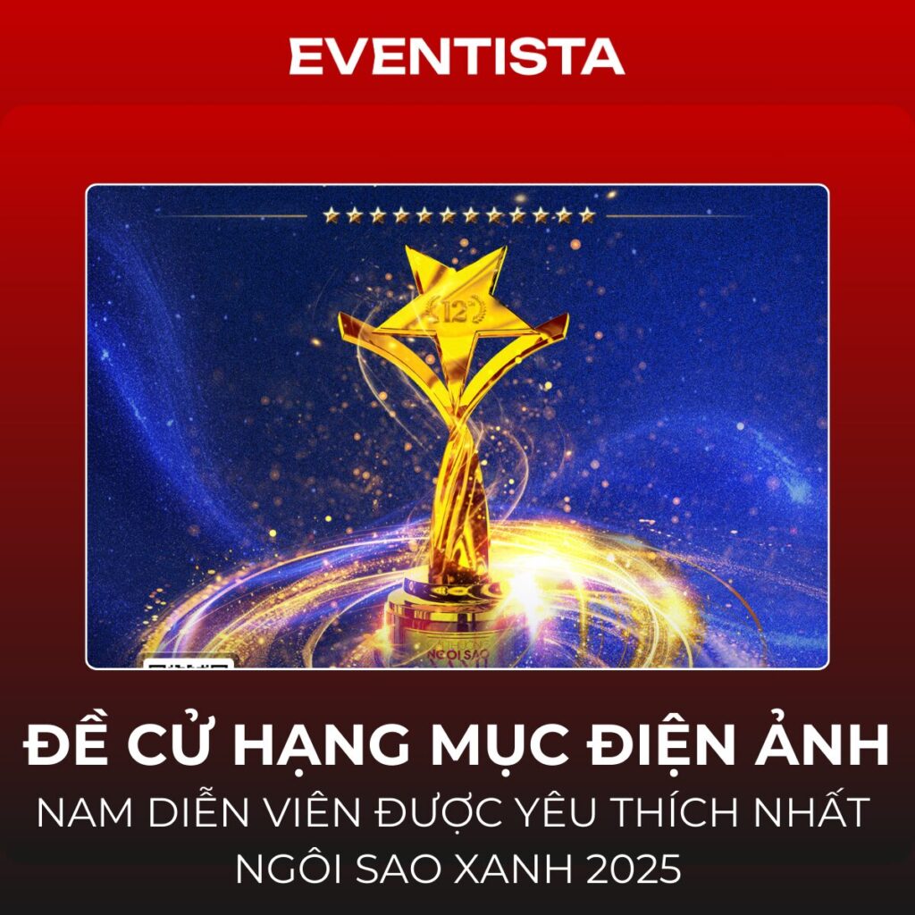 Top 26 Đề Cử Nam Diễn Viên Được Yêu Thích Nhất Ngôi Sao Xanh 2025 (Điện Ảnh)