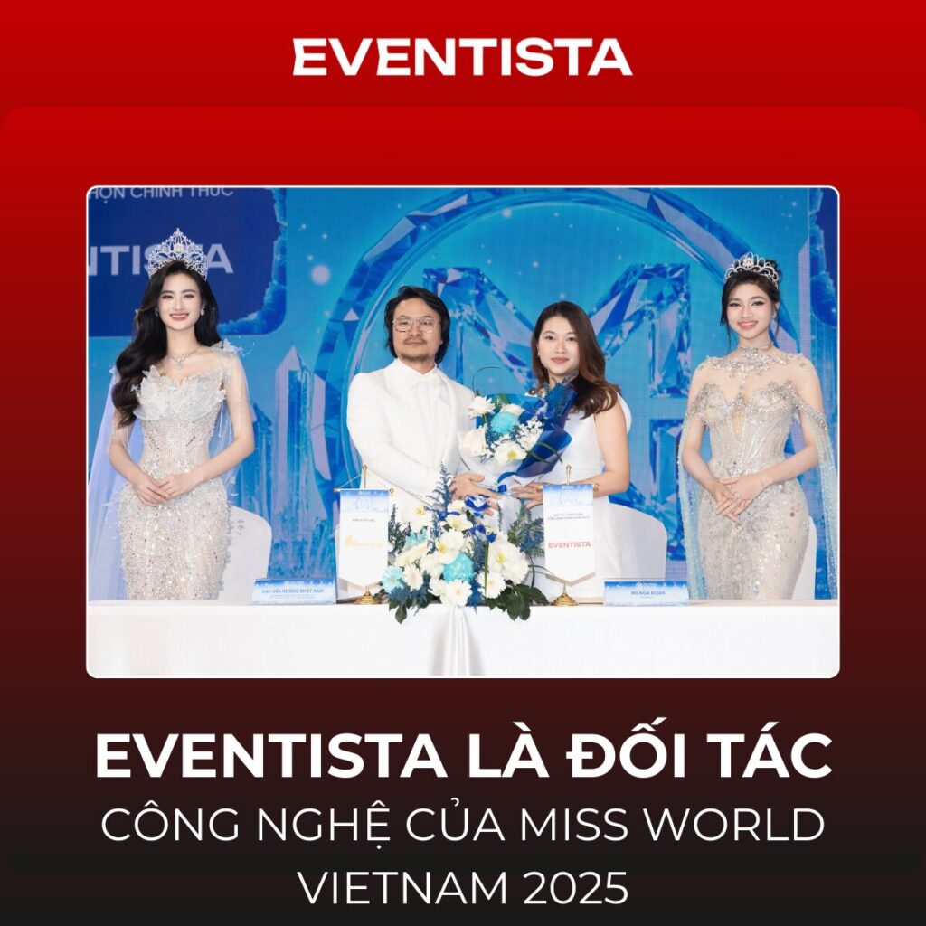 Eventista Là Đối Tác Công Nghệ Miss World Vietnam 2025: "Bảo Chứng Vàng" Cho Sự Minh Bạch