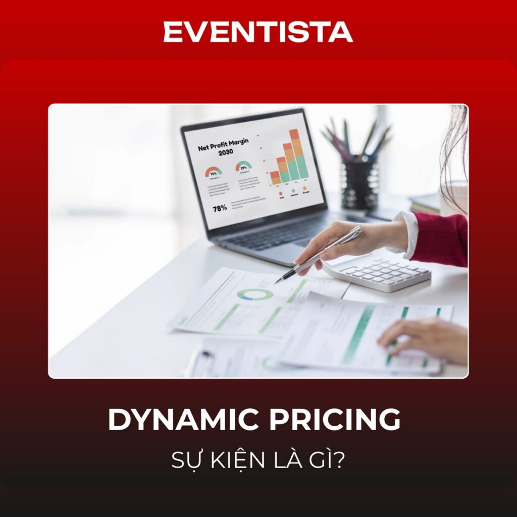 Dynamic Pricing Sự Kiện Là Gì? Bí Quyết "Hốt Bạc" Hay Con Dao Hai Lưỡi?
