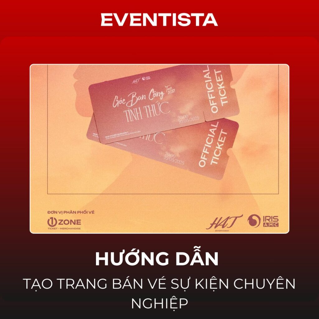 Hướng Dẫn Tạo Trang Bán Vé Sự Kiện Chuyên Nghiệp: Setup Trong 24h & Tối Ưu Doanh Thu Toàn Cầu