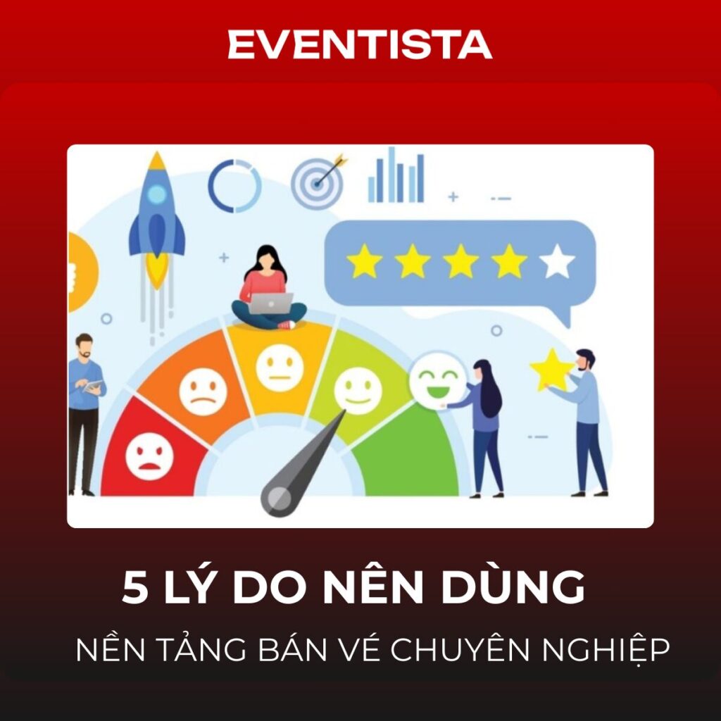 5 Lý Do Nên Dùng Nền Tảng Bán Vé Chuyên Nghiệp Thay Vì Google Form