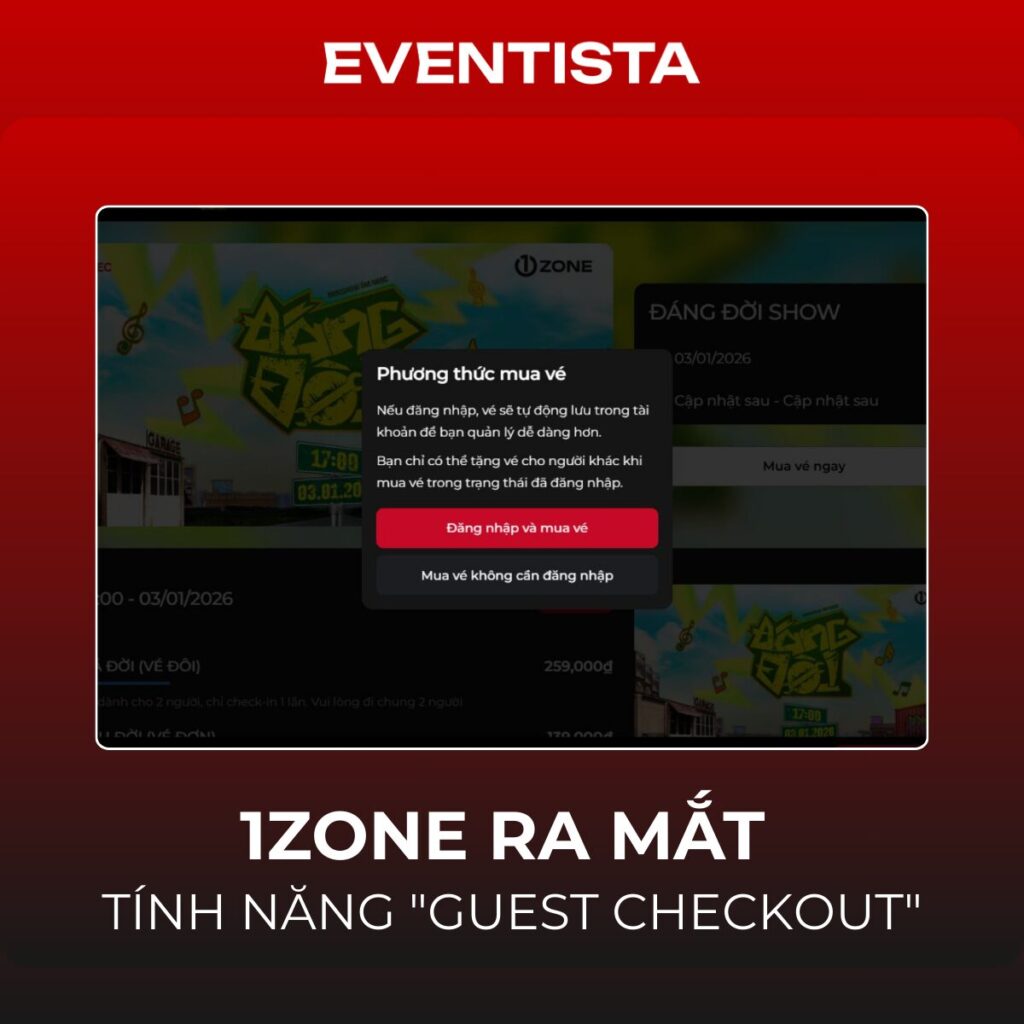 Trải Nghiệm Mua Vé Không Cần Đăng Nhập Tại 1Zone: Săn Vé Thần Tốc Với Guest Checkout