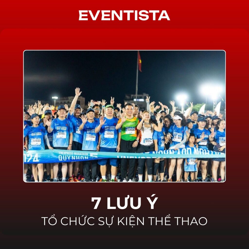 7 Lưu Ý Tổ Chức Sự Kiện Thể Thao Để Đảm Bảo An Toàn & Thành Công