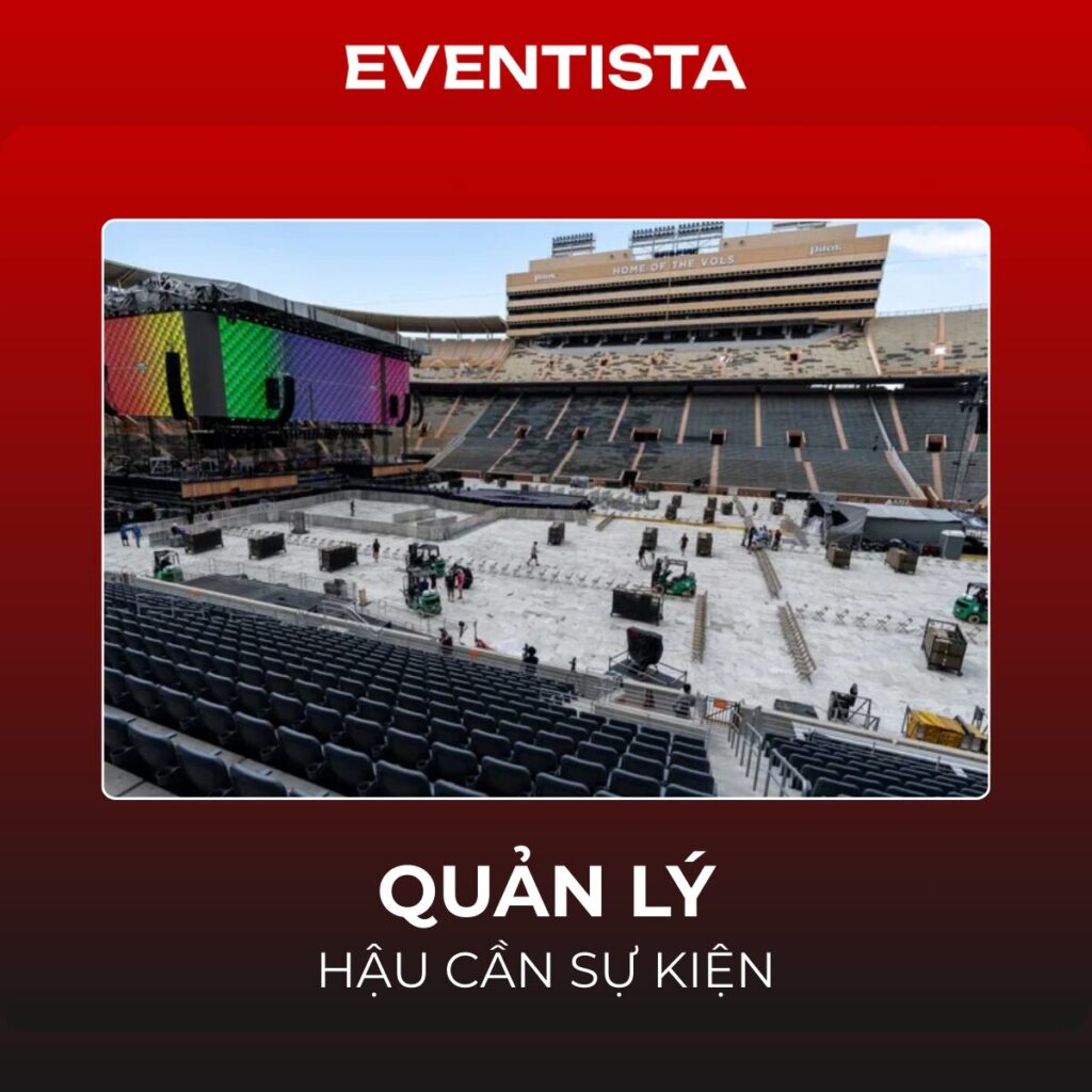 Quản Lý Hậu Cần Sự Kiện: 5 Yếu Tố Cốt Lõi Để Vận Hành Trơn Tru Không Sai Sót