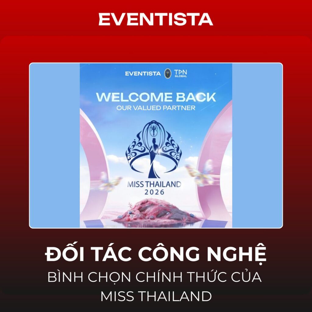 Eventista - Đối Tác Công Nghệ Bình Chọn Miss Thailand: Nâng Tầm Đẳng Cấp Sắc Đẹp Xứ Chùa Vàng