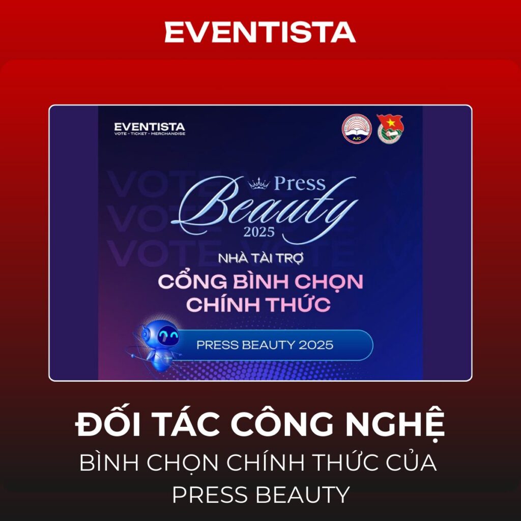 Eventista - Đối Tác Công Nghệ Bình Chọn Press Beauty: Nâng Tầm Nhan Sắc Nữ Sinh Báo Chí
