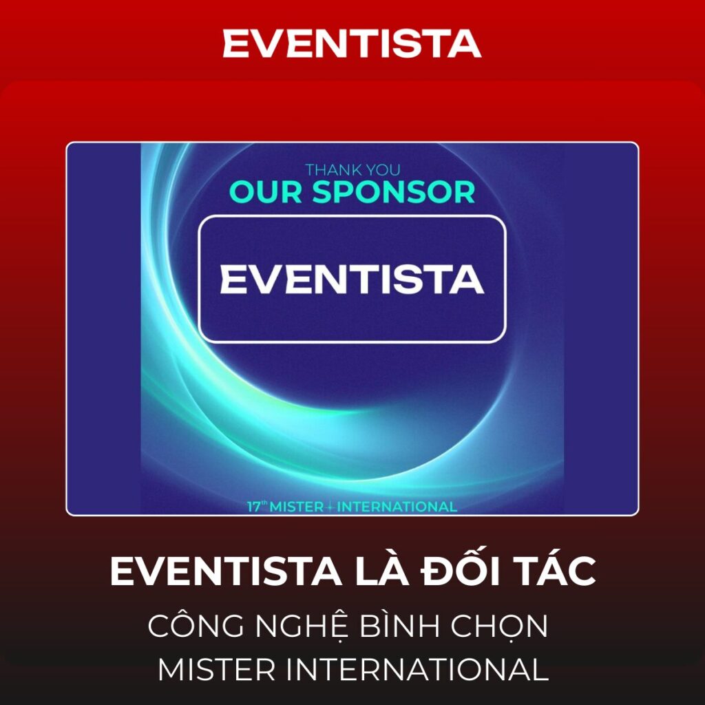 Eventista Là Đối Tác Công Nghệ Bình Chọn Mister International: Khẳng Định Vị Thế Toàn Cầu Của Hệ Thống 1Vote