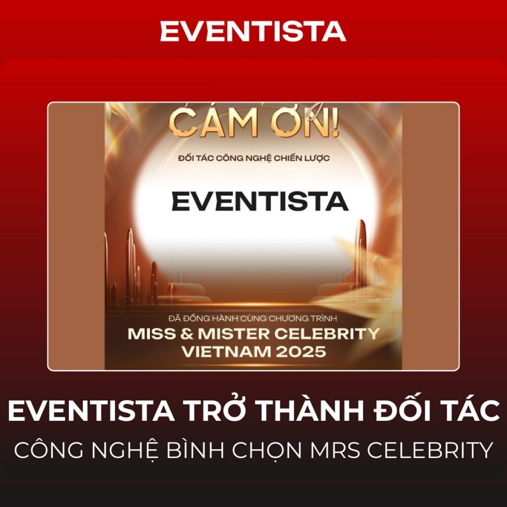 Eventista Trở Thành Đối Tác Công Nghệ Bình Chọn Mrs Celebrity: Khẳng Định Đẳng Cấp Và Sự Minh Bạch